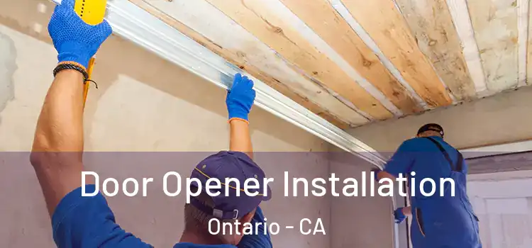 Door Opener Installation Ontario - CA
