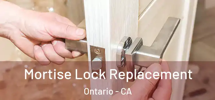 Mortise Lock Replacement Ontario - CA