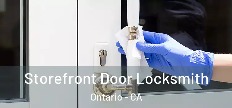 Storefront Door Locksmith Ontario - CA