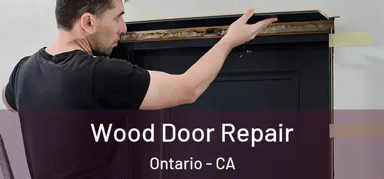 Wood Door Repair Ontario - CA